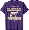 Funny Brown Swiss Farmer Gift for Men & Women I Need This Cow Breeder - Cattle Farmer Brown Swiss T-Shirt - Purple