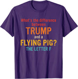 What's The Difference Between Trump & Flying Pig? What's The Difference Between Trump and A Flying Pig? T-Shirt - Purple