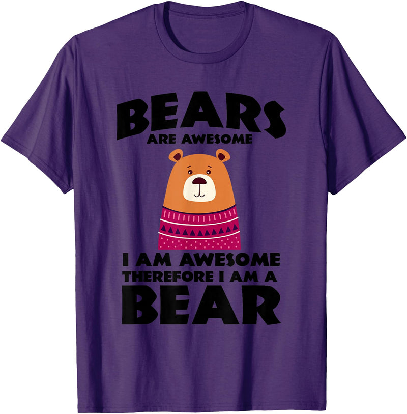 Bear Shirts Bears are Awesome, I am Awesome, Therefore I am a Bear T-Shirt - Purple