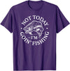 Air Waves Not today, I'm going fishing T-Shirt - Purple