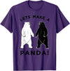 Make Panda Apparel Lets Make A Panda Tee, Funny Bear Graphic T-Shirt T-Shirt - Purple