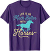 Horse Lover Shirts Life Is So Much Better With Horses - Equestrian Horse Rider T-Shirt - Purple