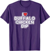 I Love Buffalo Chicken Dip Designs I Love Buffalo Chicken Dip T-Shirt - Purple