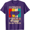 Funny Heifer Cow Gifts & Clothing by FIDIMA Cows Make Me Happy You Not So Much T-Shirt - Purple