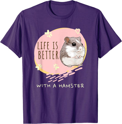 Life is Better With a Hamster Cute Hamster Lover Saying Girl T-Shirt