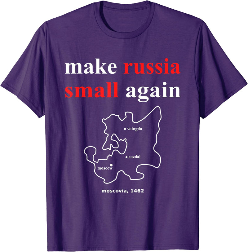 Make Russia Small Again Shirt Make Russia Small Again With Map Moscovia 1462 T-Shirt - Purple
