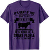 Funny Dexters Gift for Men & Rancher Smart People Cattle Farmer - Cow Breed Dexters T-Shirt - Purple