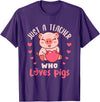 Pig Themed Teacher Gifts and Apparel Just a Teacher Who Loves Pigs Pig Farm Animal Lover T-Shirt - Purple