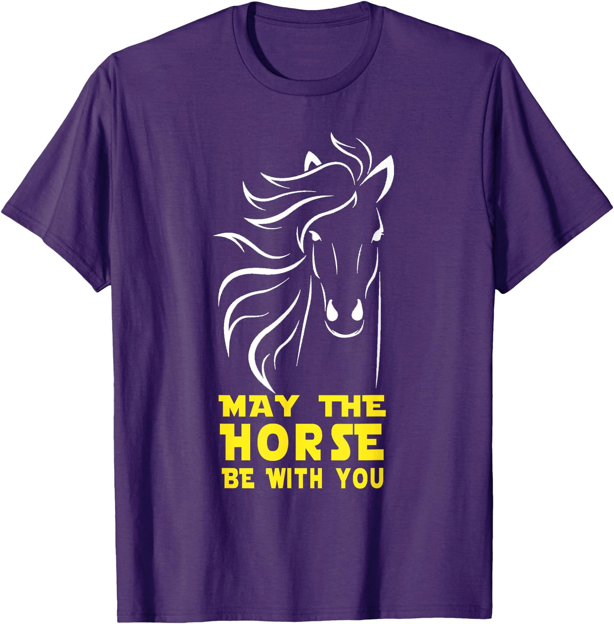 May The Horse Be With You Apparel May The Horse Be With You T-Shirt T-Shirt - Purple
