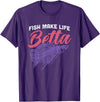 Awesome Aquarium & Aquarist Gifts Fish Make Life Betta Gift for Aquarist T-Shirt - Purple