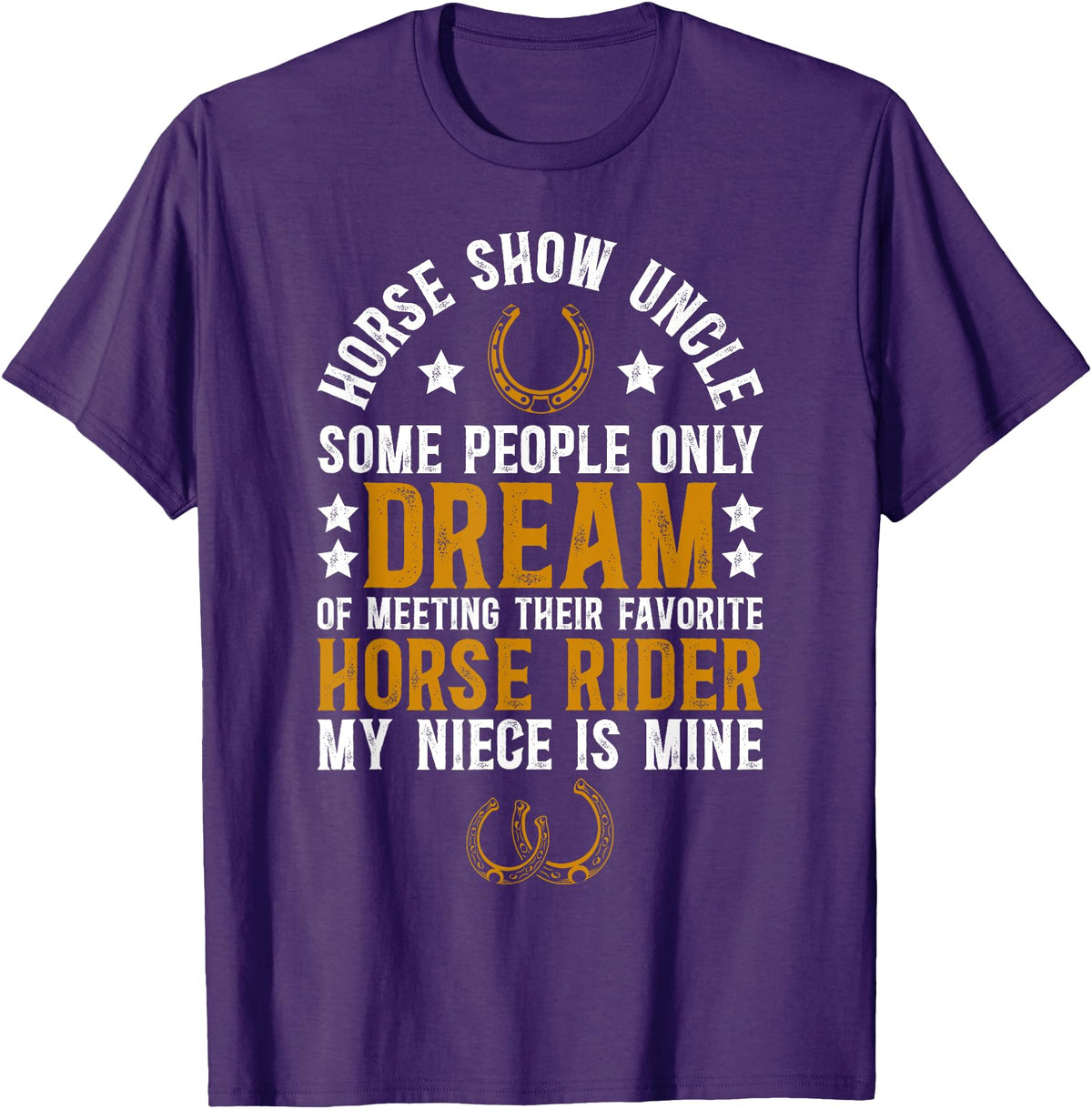 Proud Horse Show Uncle Father's Day Horse Show Uncle My Niece Equestrian Uncle T-Shirt - Purple