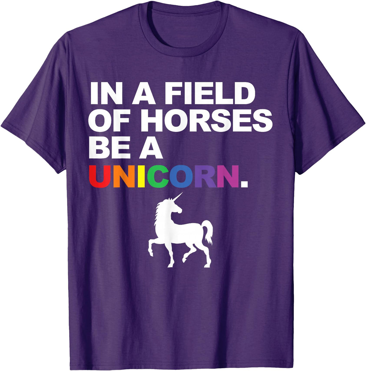 Miftees Pride Tees In a Field of Horses Be a Unicorn T-Shirt - Purple