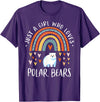 Cute Clothing With Polar Bear For Girls Just A Girl Who Loves Polar Bears Rainbow Gifts Bear Lover T-Shirt - Purple