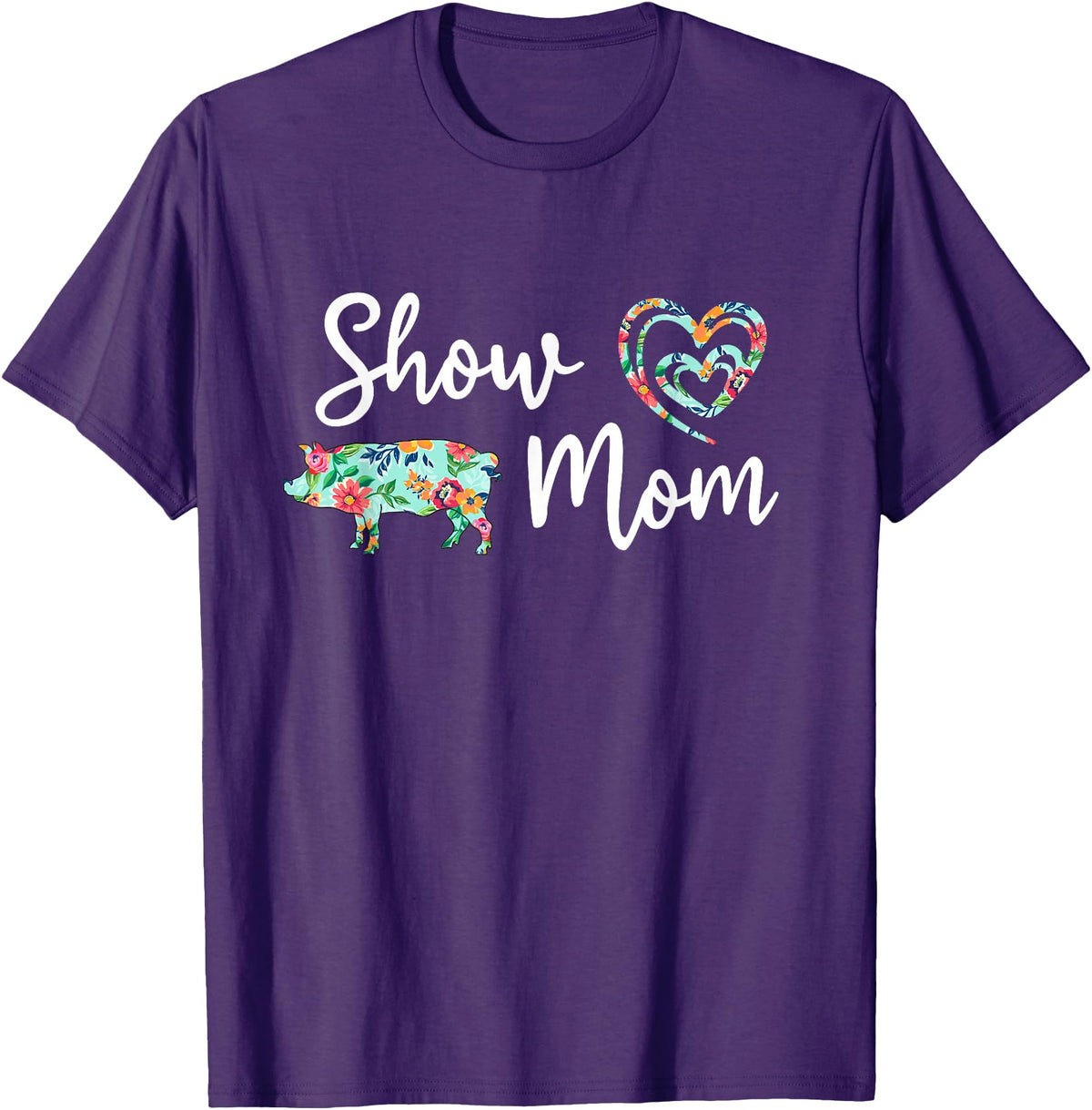 Show Pig Mom Shirt Show Pig Mom, Farmer mom, Happy Mothers Day T-Shirt - Purple