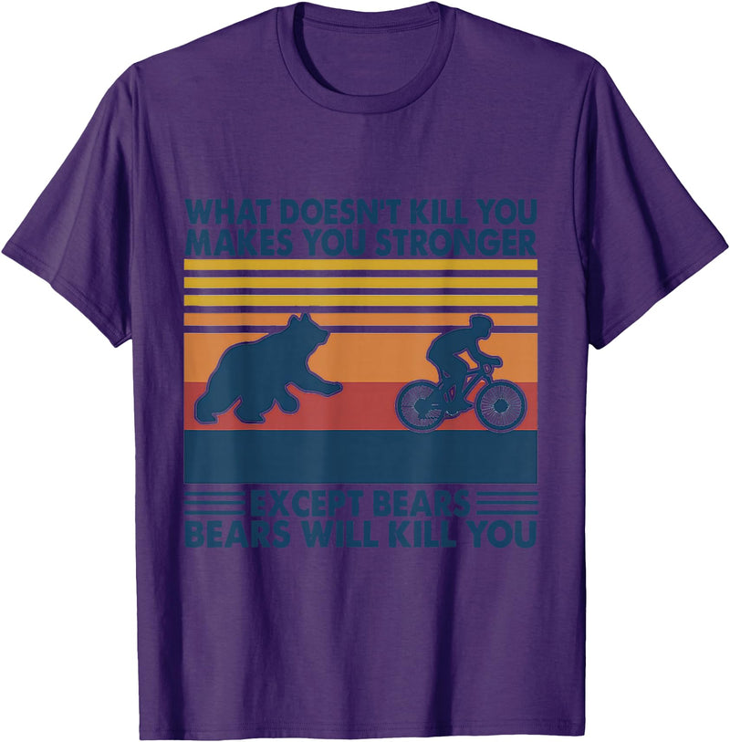 What Doesn't Kill You Makes You Stronger Except Bears T-Shirt - Purple