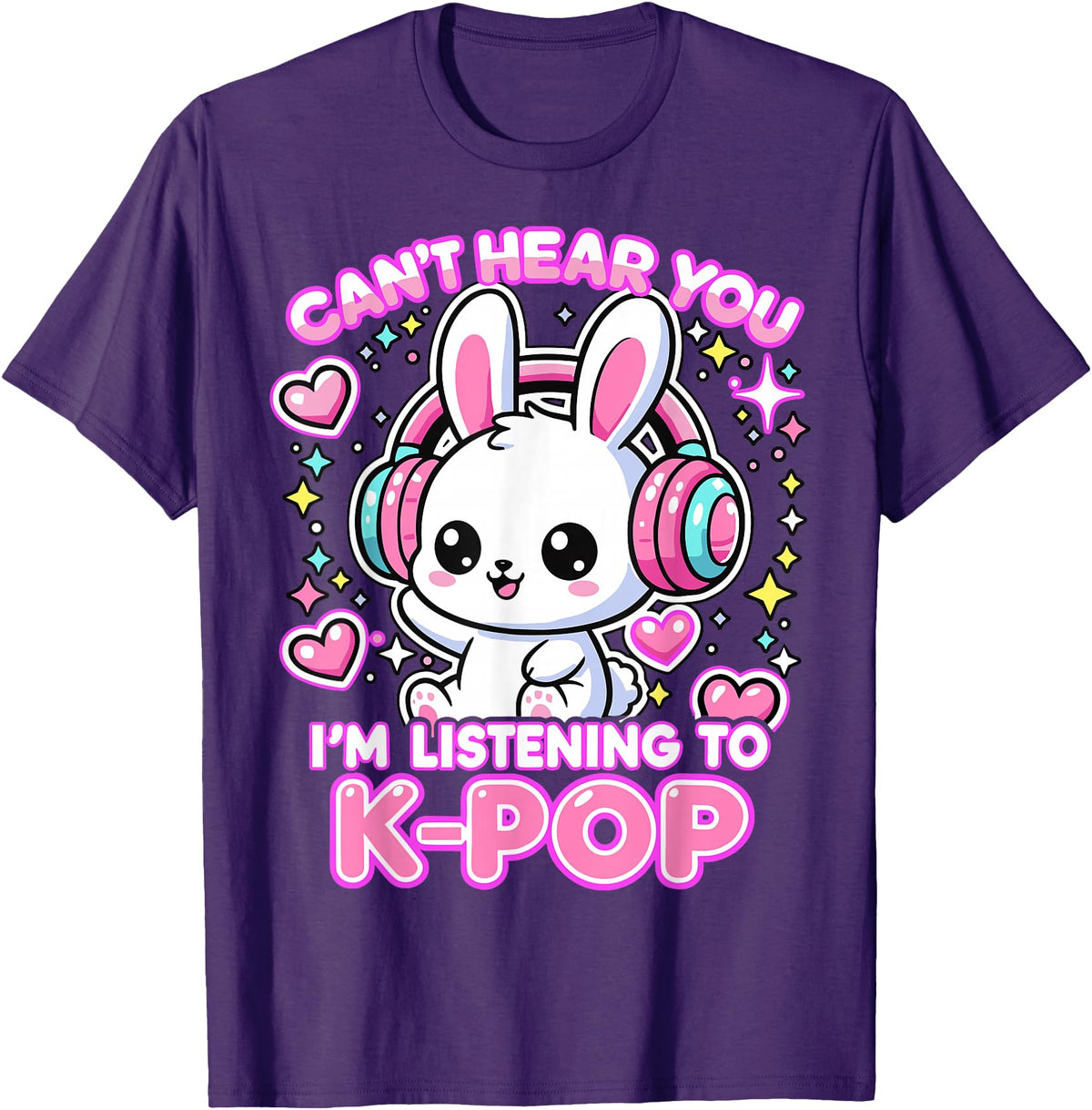 Rabbit K-Pop Lover Can’t Hear You I’m Listening to K-Pop T-Shirt in Purple