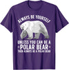 Polar Bear Gift Polar Bear Accessories & Stuff Funny Polar Bear Art For Men Women Boys Girls Sea Bear Lover T-Shirt - Purple