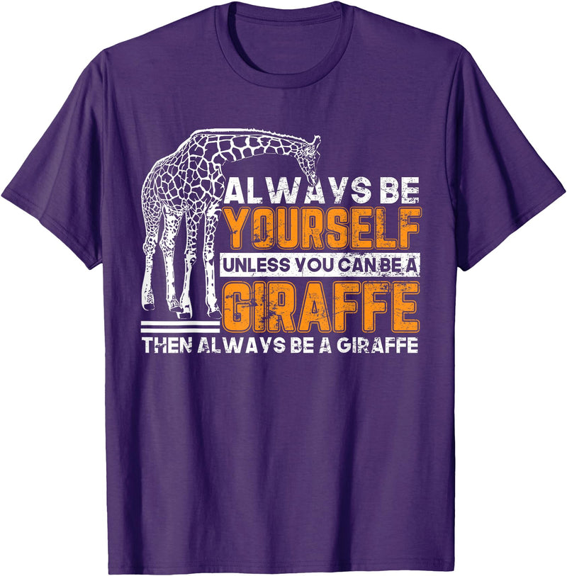 Giraffe Shirt For Women Giraffe Shirt Always Be Yourself Unless You Can Be Giraffe T-Shirt - Purple