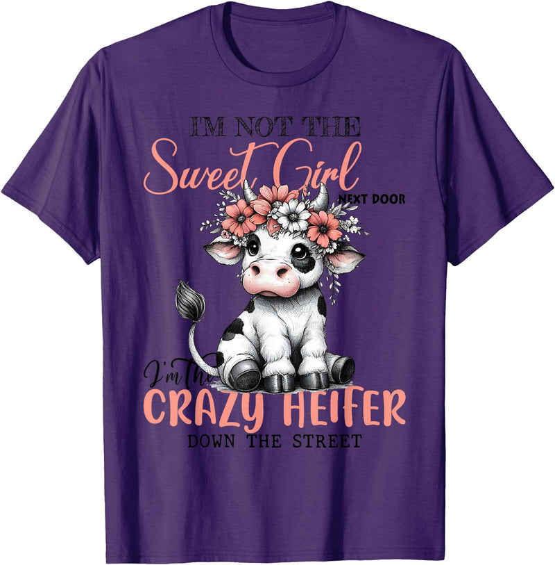 Funny cow lover gifts farmer life cute cow farming I'm Not Sweet Girl Next Door I'm The Crazy Heifer T-Shirt - Purple