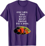 Oscar Cichlid Next Best Thing To A Dog T-Shirt