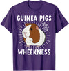 Guinea Pig Lover Co Funny Guinea Pig Lover Guinea Pigs Are My Wheekness Cute T-Shirt - Purple