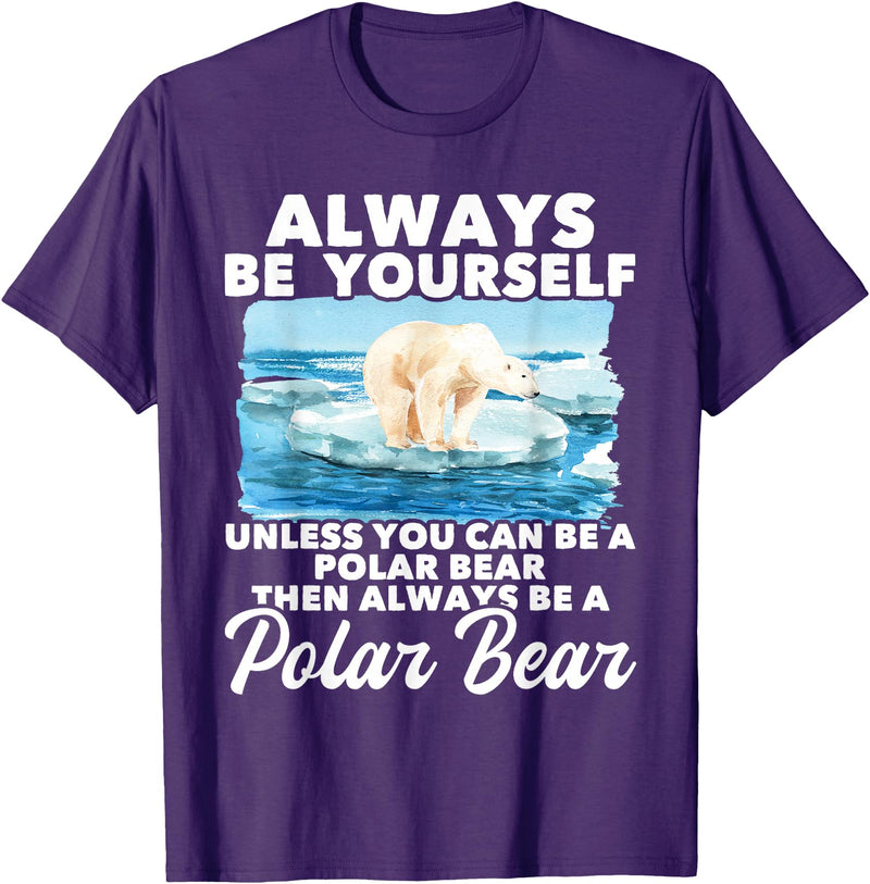 Funny Polar Bear Shirts Always Be Yourself Unless - Polar Bear Zoo Animal Lover T-Shirt - Purple