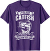 Funny Fishing Lover Shirts I Fish For Catfish Everything Else Is Bait Fishing Lover T-Shirt - Purple