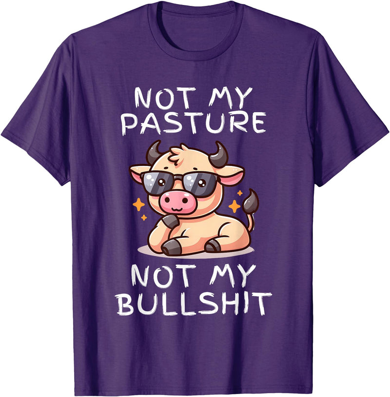 Not My Pasture Not My Bullshit Funny Cow Shirts Not My Pasture Not My Bullshit, Funny Bull Not My Pasture T-Shirt - Purple