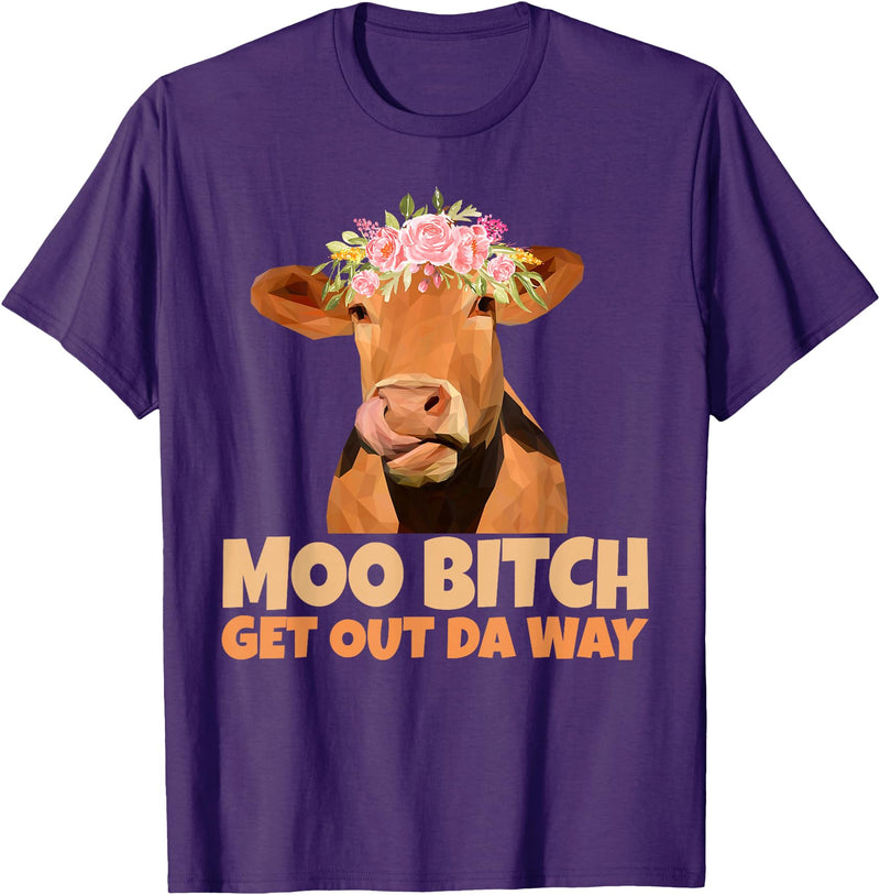 Sarcasm Gifts Moo Bitch Get Out Da Way Funny Sarcastic Cow Gift T-Shirt - Purple