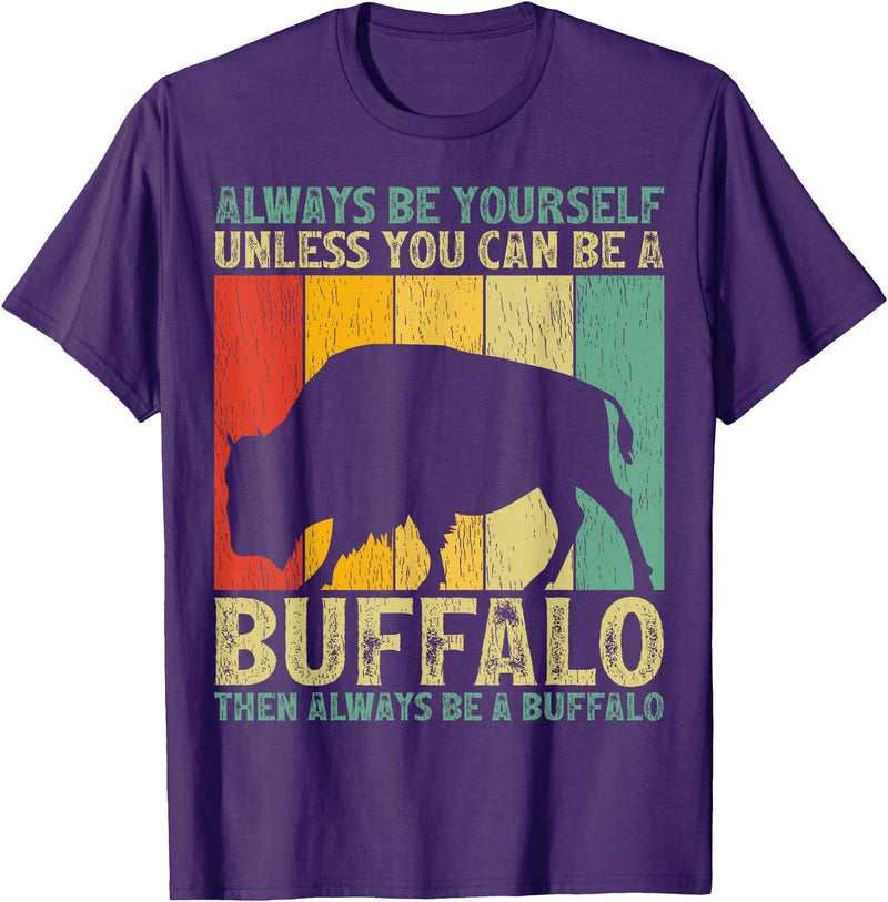 Retro Vintage Buffalo Lover Gifts Vintage Always Be Yourself Unless You Can Be A Buffalo T-Shirt - Purple