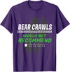 Witty Exercise Sarcastic Fitness Training Bear Crawls Would Not Recommend Funny Workout Humor Gym T-Shirt - Purple