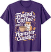 Fueled By Coffee and Hamster Cuddles Hamsters T-Shirt - Purple