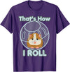 Cute Funny How I Roll Hamster Ball Cartoon T-Shirt T-Shirt - Purple