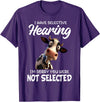 Funny Cow I Have Selective Hearing Tee Shirt Cow I Have Selective Hearing I'm Sorry You Were Not Selected T-Shirt - Purple