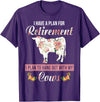 I Have A Plan For Retirement Cow Lover Gifts I Have Plan For Retirement Floral Cow Lover Farmer Gifts T-Shirt - Purple