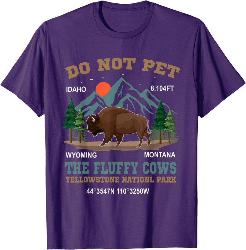 Funny Yellowstone Vacation Souvenir Buffalo Do Not Pet the Fluffy Cows Bison Yellowstone National Park T-Shirt - Purple