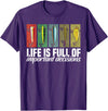 Fishing Shirts and Fishing Gifts For Fishers Funny Fishing Lures Life is Full of Important Decisions T-Shirt - Purple