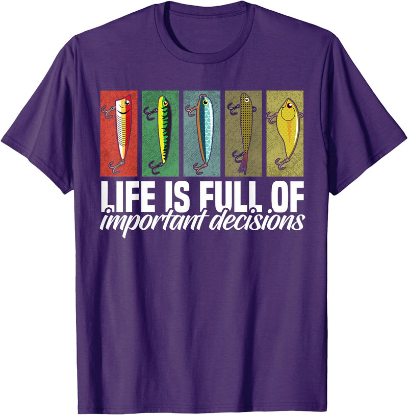 Fishing Shirts and Fishing Gifts For Fishers Funny Fishing Lures Life is Full of Important Decisions T-Shirt - Purple