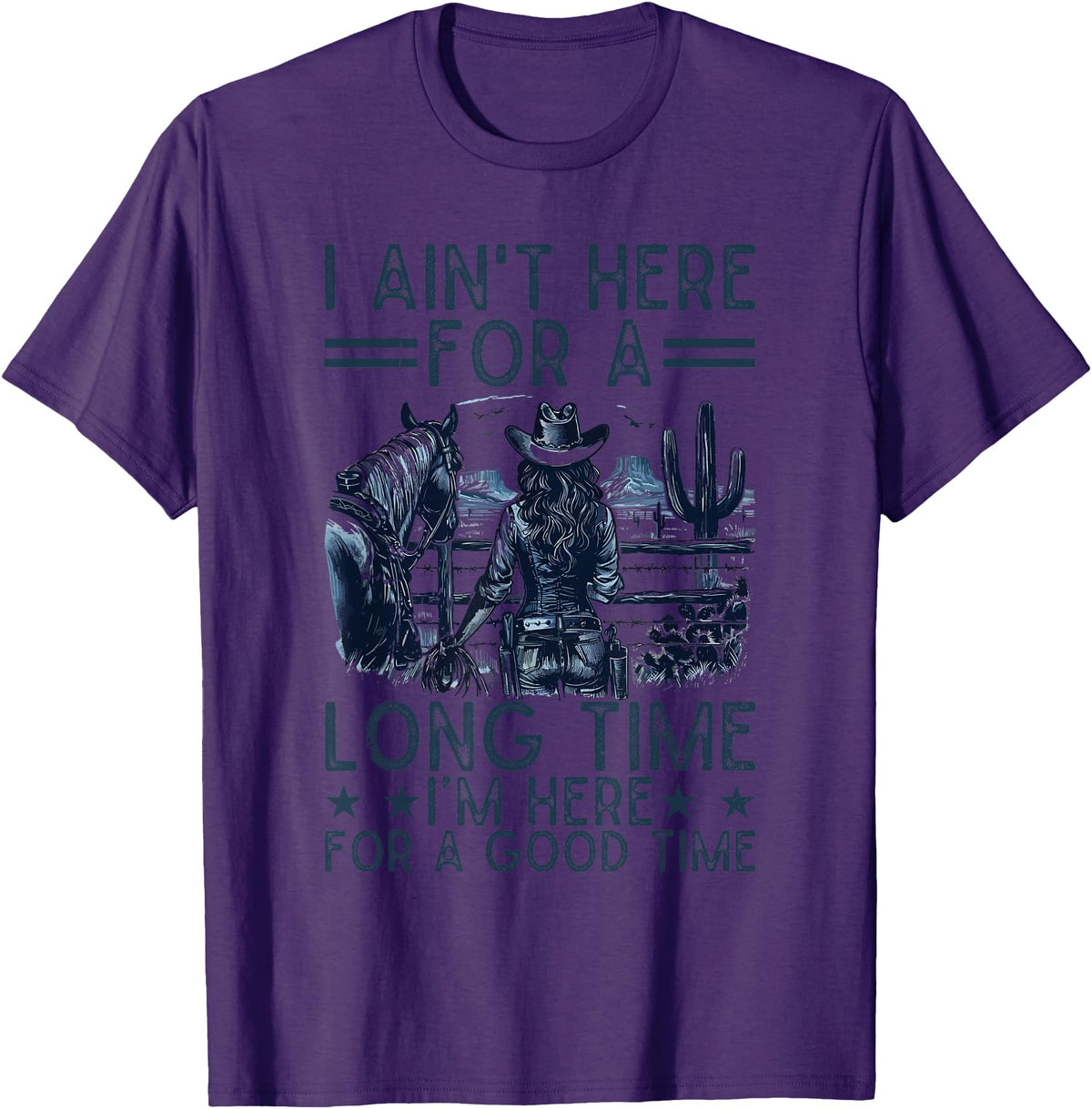 Western Cowgirl Gifts for Women & Girls I Ain't Here For A Long Time Western Country Horse Cowgirl T-Shirt - Purple