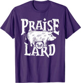 Praise The Lard Gift Ideas Barbecue BBQ Grill Pig Meat Pork Quote T-Shirt - Purple