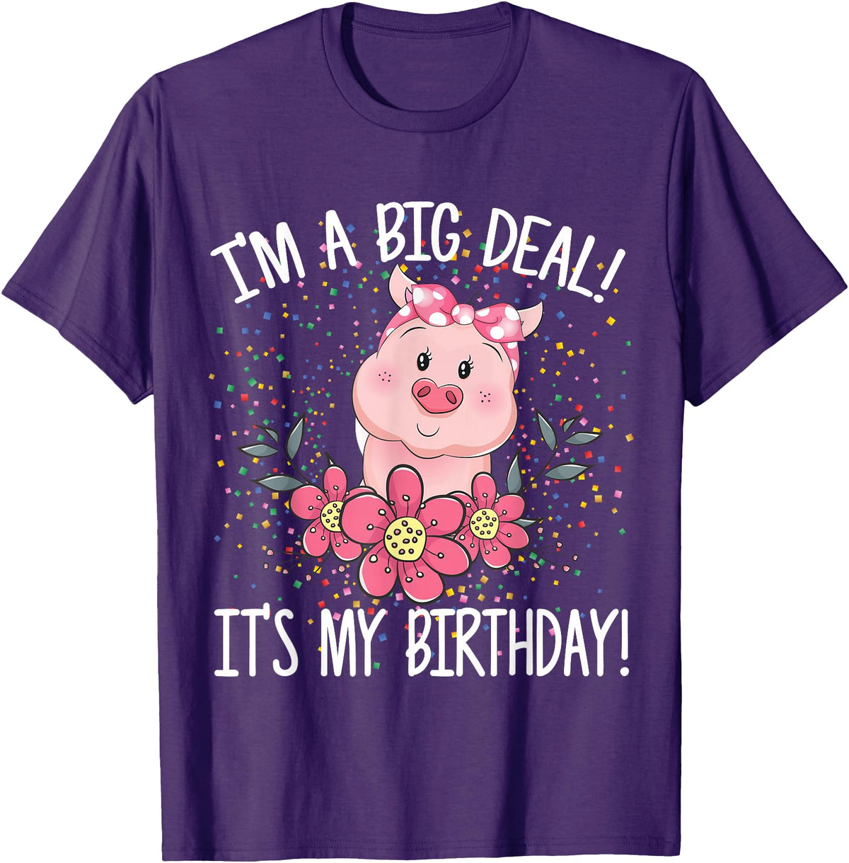 CRUDO I'm A Big Deal It's My Birthday Funny Birthday with Pig T-Shirt - Purple