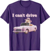 I Can't Drive Hamster Funny Meme Cute T-Shirt - Purple