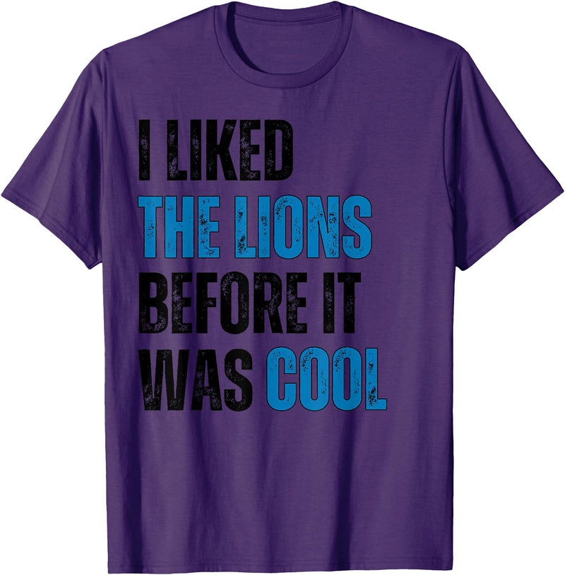 I Liked The Lions Before It Was Cool Apparel I Liked The Lions Before It Was Cool T-Shirt - Purple