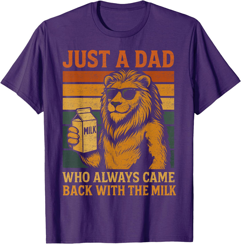 Lion Papa Funny Fathers Day Dad Husband Apparel Vintage Lion Just A Dad Who Always Came Back With The Milk T-Shirt - Purple