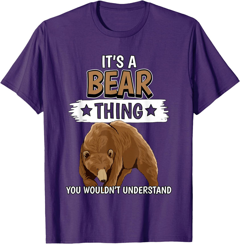 Funny Bear Stuff Women Men Kids Bears Quote Brown Bear It's A Bear Thing Bear T-Shirt - Purple
