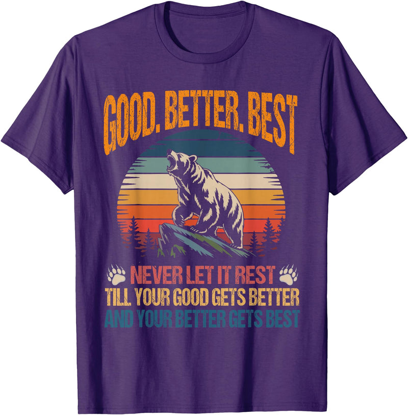 Good Better Best Never Let It Rest inspirational Good Better Best Never Let It Rest Motivation Saying Bears T-Shirt - Purple