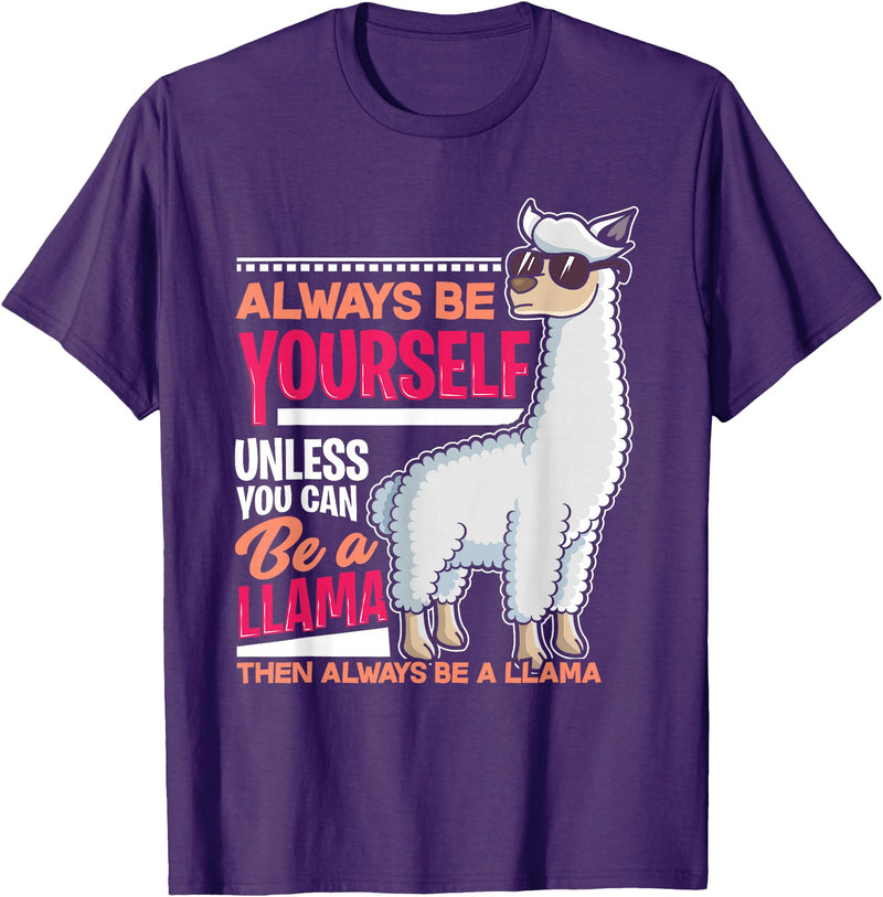 LLamas Alpaca Funny Animal Quotes Always Be Yourself Unless You Can Be A Llama Funny Gift T-Shirt - Purple