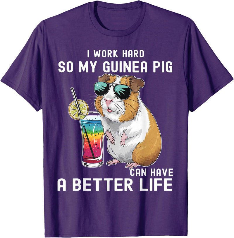 Cute Guinea Pig Drinking Cocktail Sunglasses Lover I Work Hard So My Guinea Pig Can Have A Better Life Lovers T-Shirt - Purple