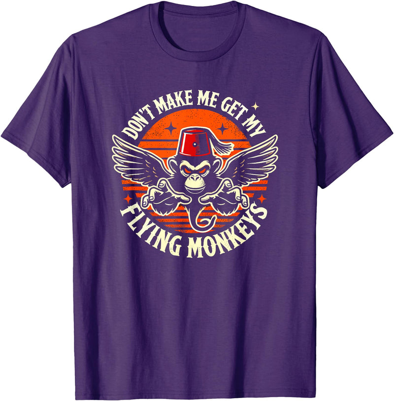 The Flying Winged Halloween Monkeys Dont Make Me Get My Flying Monkeys Halloween T-Shirt - Purple