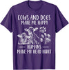 Funny Cows And Dogs Make Me Happy Tee Shirt Cows And Dogs Make Me Happy Humans Make My Head Hurt T-Shirt - Purple